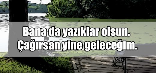 Yazıklar Olsun ile ilgili Sözler
