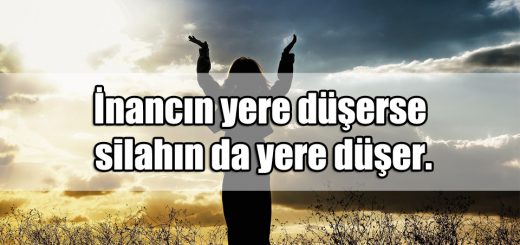 inanmak ile ilgili Sözler
