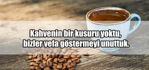 En Güzel Türk Kahvesi ile ilgili Sözler
