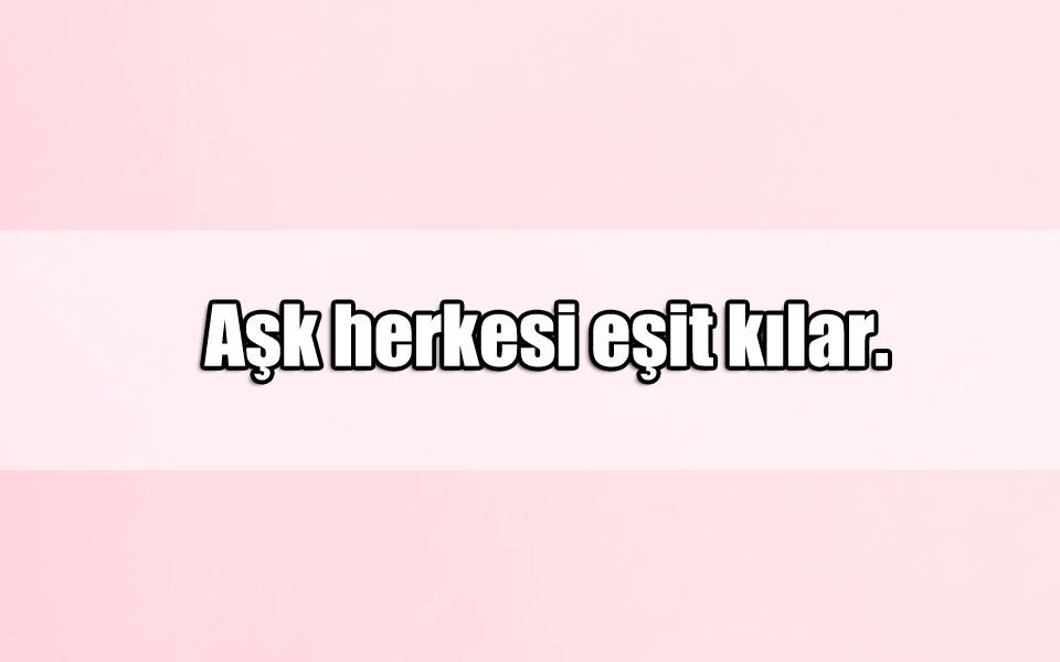 En Güzel Eşitlik ile ilgili Sözler