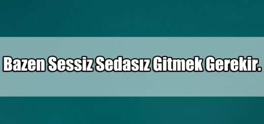 En Güzel Gitmek ile ilgili Sözler