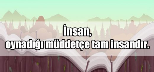 En Güzel Oyun ile ilgili Sözler