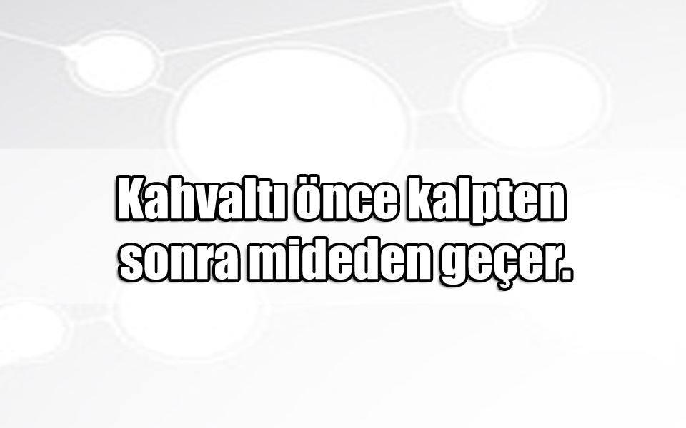 En Güzel Kahvaltı ile ilgili Sözler