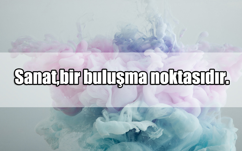 En Güzel Sanat ile ilgili Sözler
