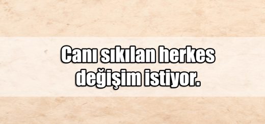 En Güzel Sıkılma ile ilgili Sözler