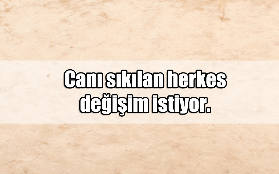 En Güzel Sıkılma ile ilgili Sözler