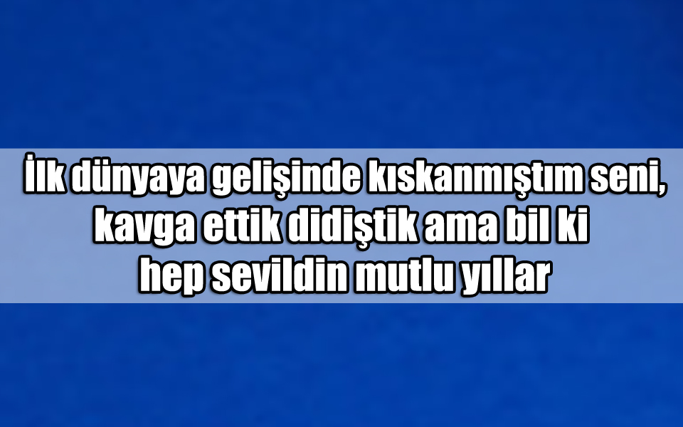 En Güzel Kardeşe Doğum Günü ile ilgili Sözler