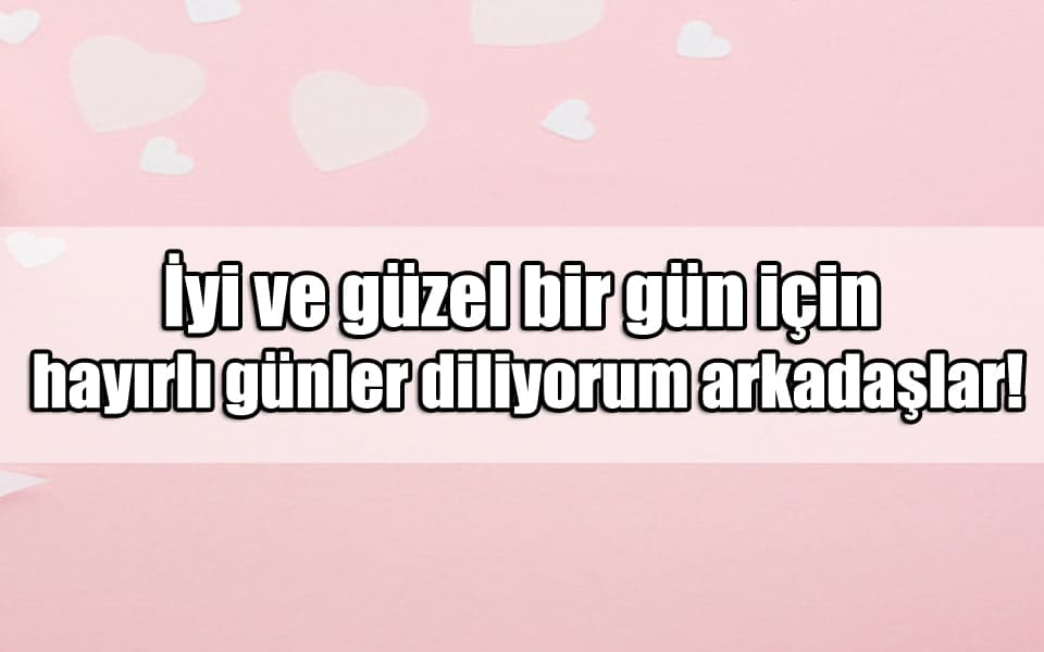En Güzel iyi Günler Mesajları