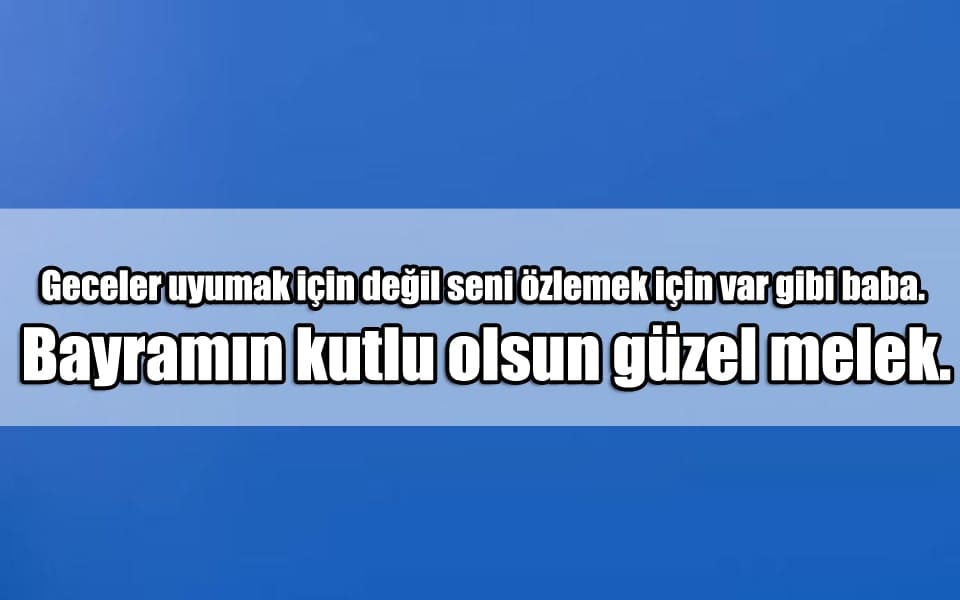 En Güzel Ölmüş Babaya Bayram Mesajları