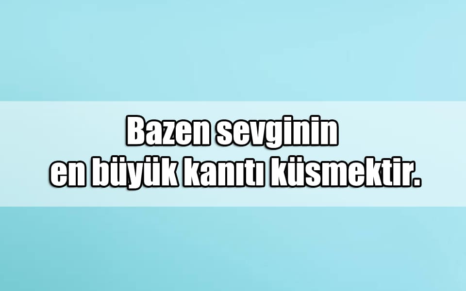 En Güzel Küsmek Mesajları