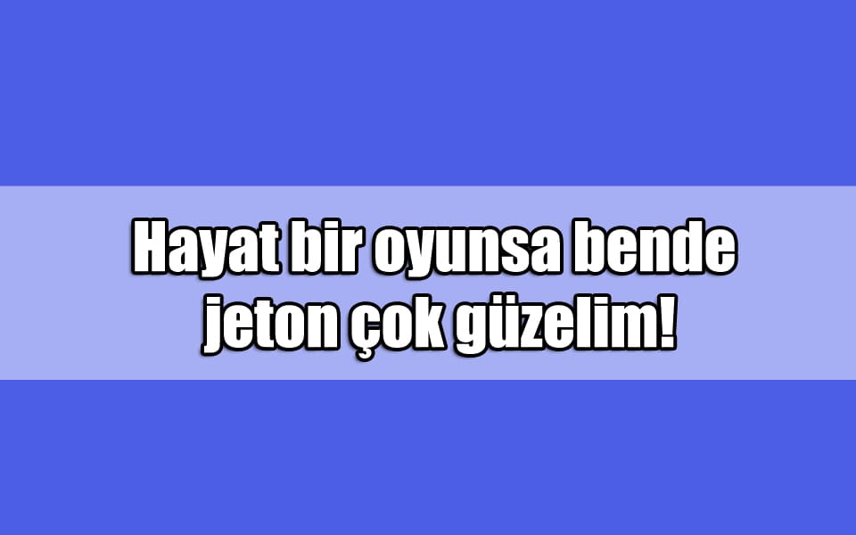 En Güzel Oyun Mesajları
