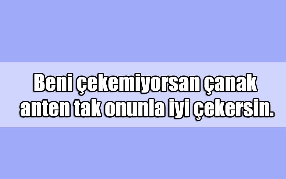 En Güzel Çekemeyenlere Mesajlar