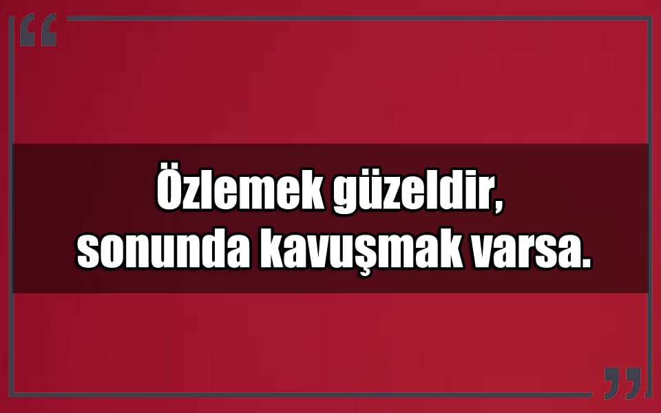 En Güzel Kavuşma Mesajları