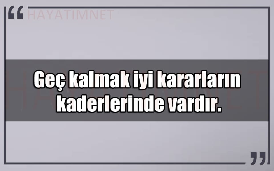 En Güzel Geç Kalmak Mesajları