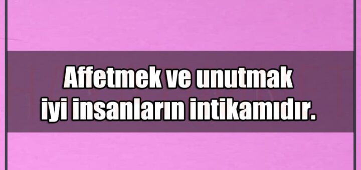 En Güzel Unutmak Mesajları