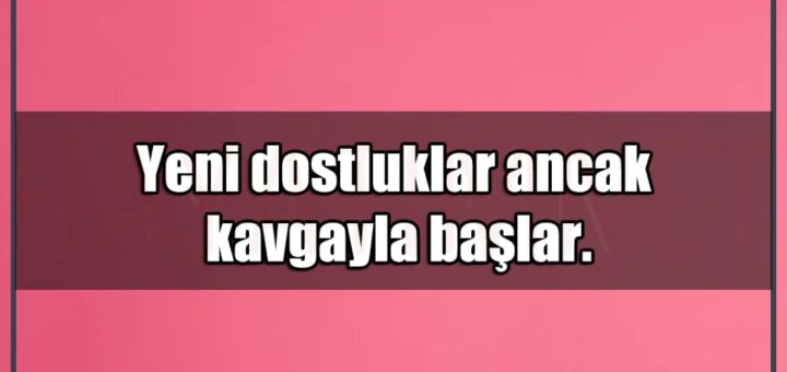 En Güzel Kavga Mesajları