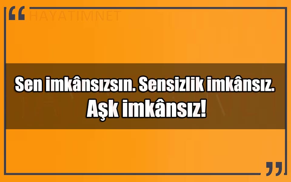 En Güzel imkansız Aşk Mesajları