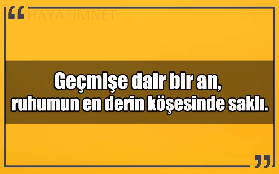 En Güzel Geçmişe Dair Mesajlar