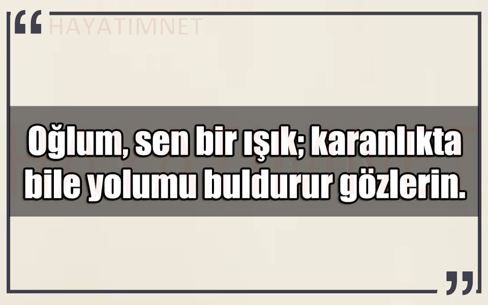 En Güzel Oğluma Duygusal Mesajlar