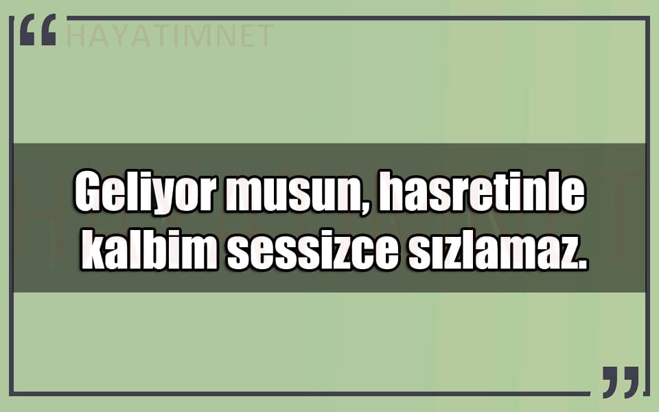 En Güzel Geliyor Musun Mesajları