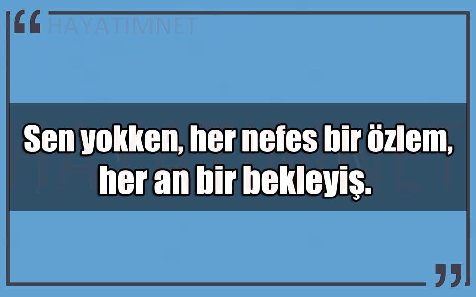 En Güzel Sen Yokken Mesajları